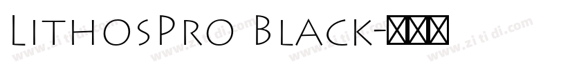 LithosPro Black字体转换